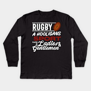 A hooligans sport played by ladies and gentlemen Kids Long Sleeve T-Shirt